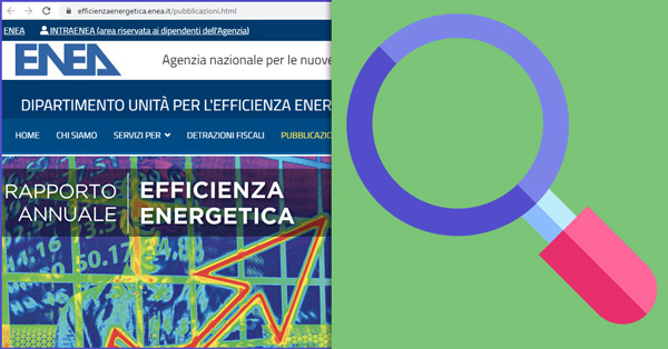 Presentati i rapporti annuali ENEA 2021: il "Rapporto Annuale sull'Efficienza Energetica" ed il "Rapporto Annuale sulle Detrazioni Fiscali"
